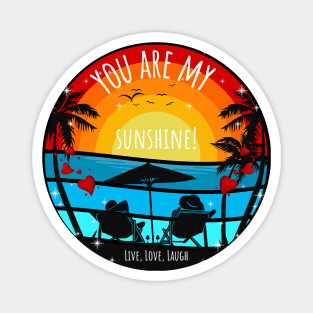 You Are My Sunshine Sunset and Palms Magnet